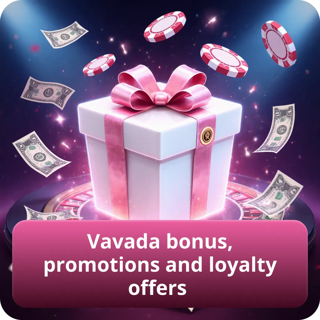 Vavada bonus, promotions and loyalty offers